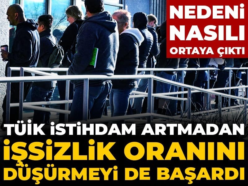 TÜİK istihdam azalırken işsizlik oranını düşürmeyi de başardı: Nedeni nasılı ortaya çıktı