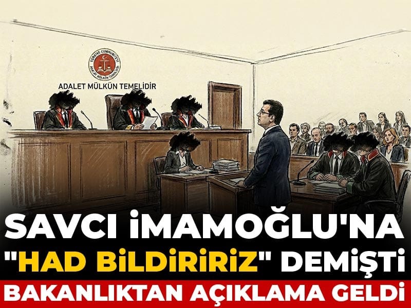Son Dakika | Savcı İmamoğlu'na "Had bildiririz" demişti: Bakanlıktan açıklama geldi