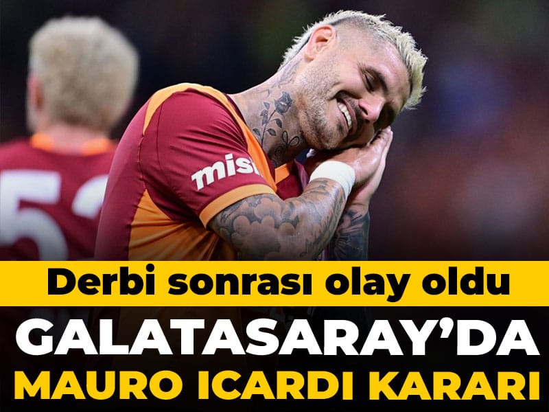 Galatasaray'da ortalığı karıştıracak Icardi kararı: Derbi sonrası olay oldu