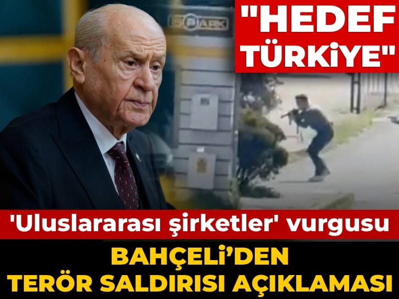 Bahçeli’den İsrail Konsolosluğu önündeki saldırıya ilişkin açıklama: Uluslararası şirketler vurgusu
