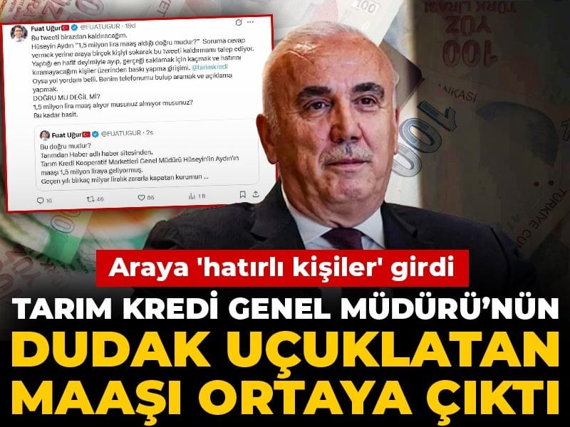 Tarım Kredi Genel Müdürünün dudak uçuklatan maaşı ortaya çıktı: Araya 'hatırlı kişiler' girdi