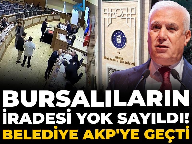 Son dakika | Bursalıların iradesi yok sayıldı! Belediye AKP'ye geçti