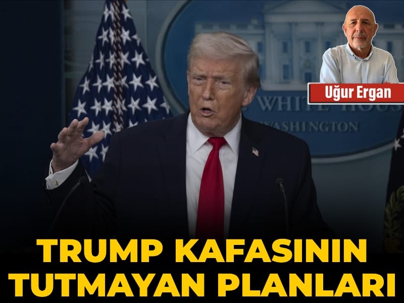 Trump kafasının tutmayan planları