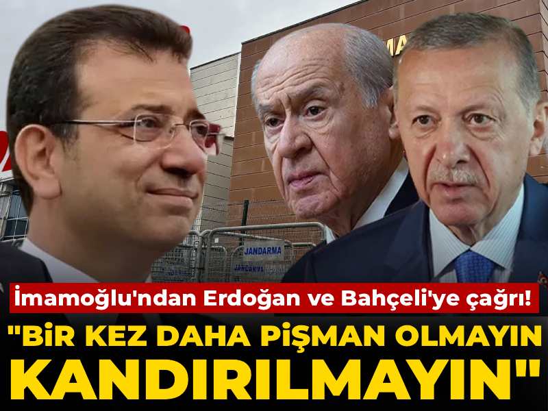 Son Dakika |  İmamoğlu'ndan Erdoğan ve Bahçeli'ye çağrı! "Bir kez daha pişman olmayın, kandırılmayın"