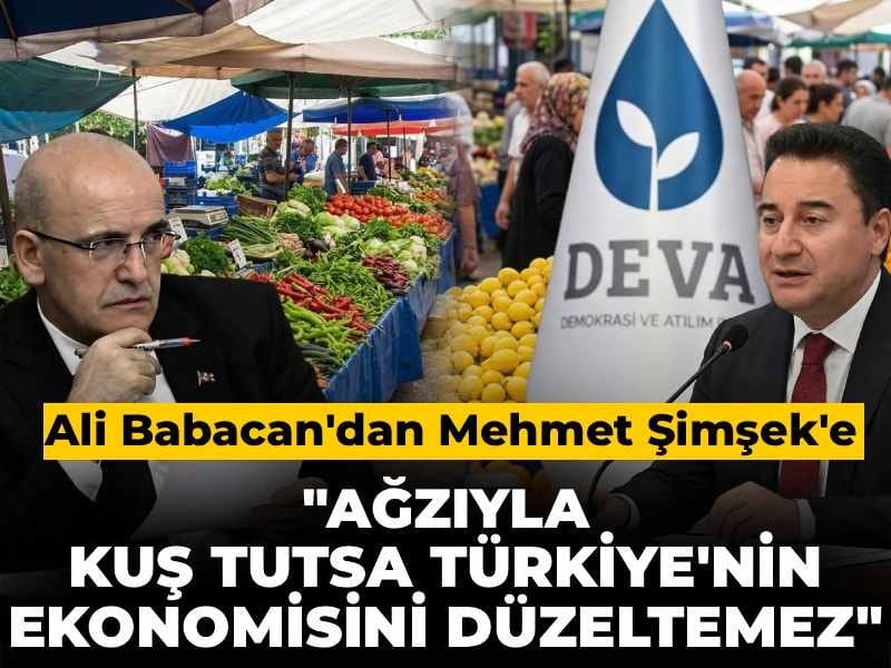 Ali Babacan'dan Mehmet Şimşek'e: Ağzıyla kuş tutsa, Türkiye'nin ekonomisini düzeltemez