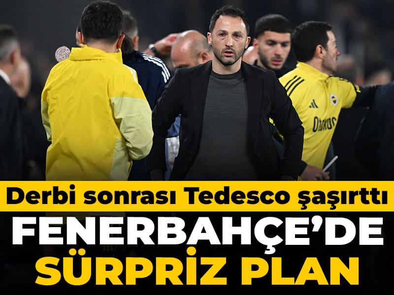 Fenerbahçe'de sürpriz plan: Derbi sonrası Tedesco şaşırttı