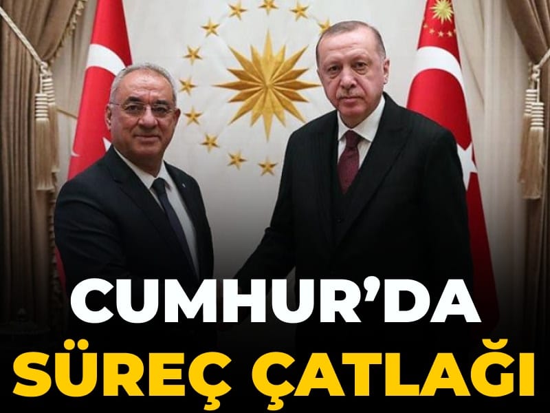 Cumhur’da süreç çatlağı