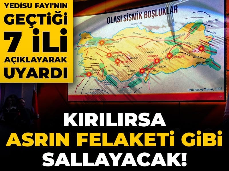 Kırılırsa asrın felaketi gibi sallayacak! Yedisu Fayı'nın geçtiği 7 ili açıklayarak uyardı