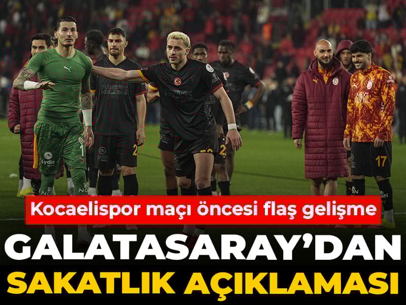 Galatasaray Kocaelispor maçına saatler kala kötü haberi açıkladı