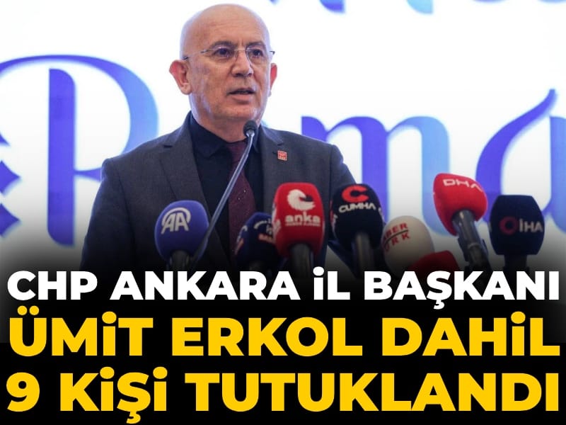 Son Dakika | CHP Ankara İl Başkanı Ümit Erkol tutuklandı