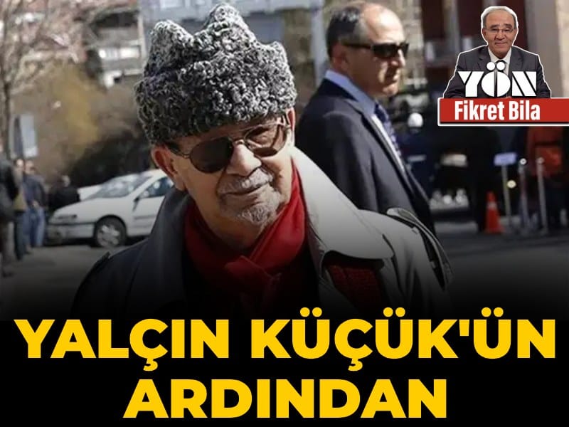 Yalçın Küçük’ün ardından