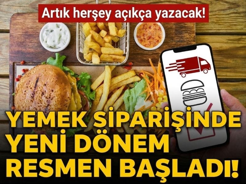 Yemek siparişinde yeni dönem resmen başladı: Artık herşey açıkça yazacak