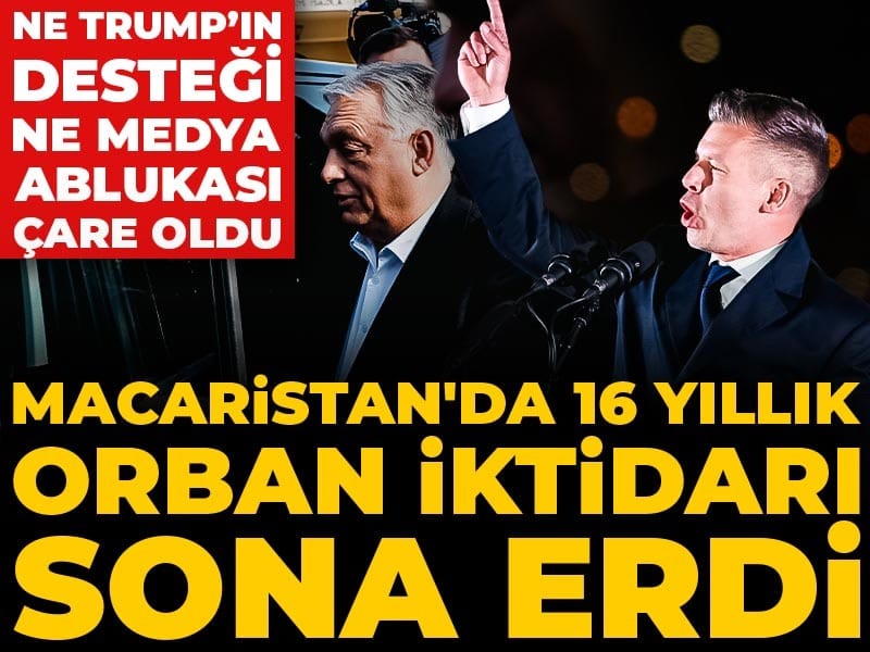 Ne Trump'ın desteği ne medya ablukası çare oldu: Macaristan'da 16 yıllık Orban iktidarı sona erdi