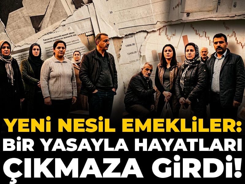 Yeni nesil emekliler: Bir yasayla hayatları çıkmaza girdi!
