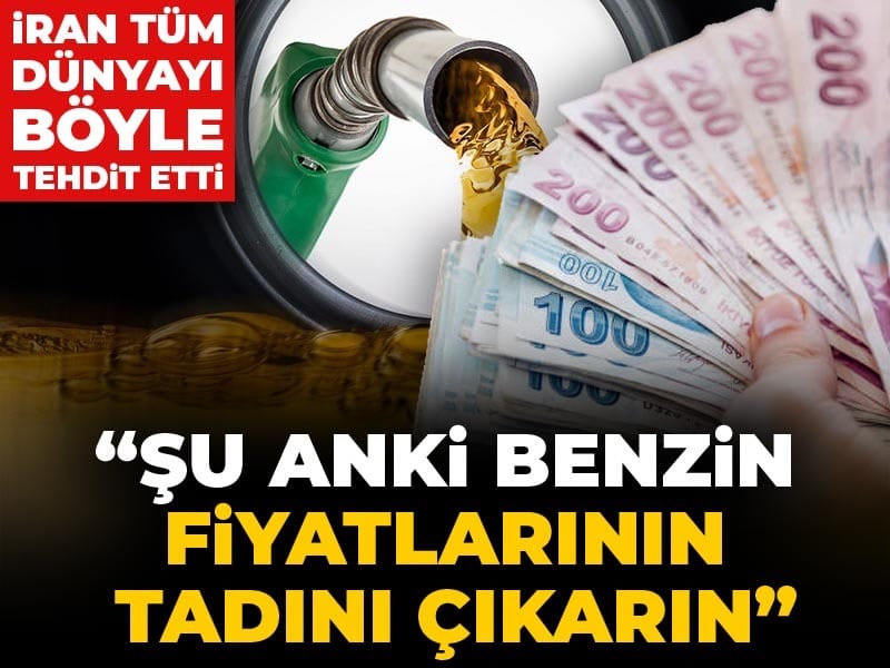 İran tüm dünyayı böyle tehdit etti: Şu anki benzin fiyatlarının tadını çıkarın