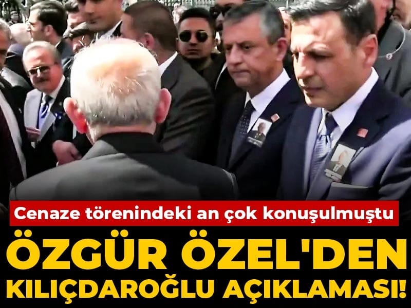 Son dakika | Özgür Özel'den Kılıçdaroğlu açıklaması! Cenaze törenindeki an çok konuşulmuştu
