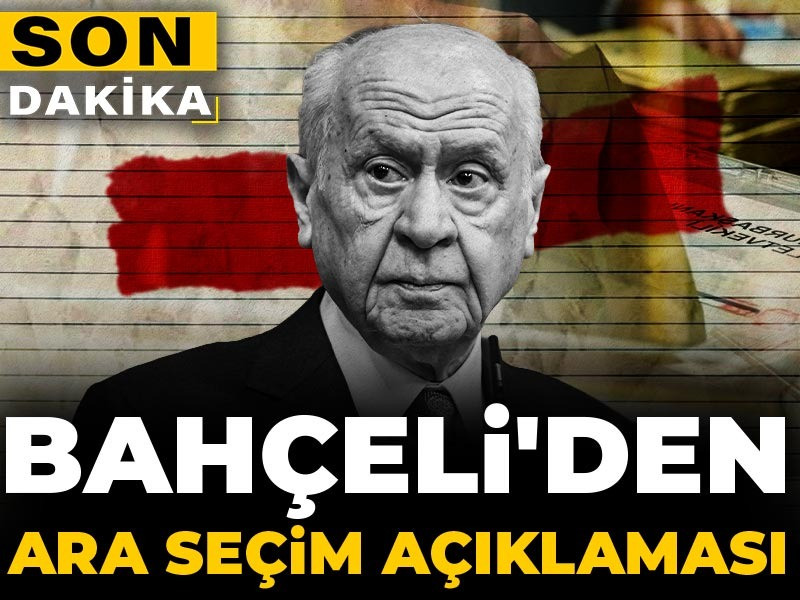 Son Dakika | Bahçeli'den ara seçim açıklaması