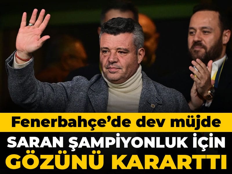 Fenerbahçe'de dev müjde: Sadettin Saran gözünü kararttı