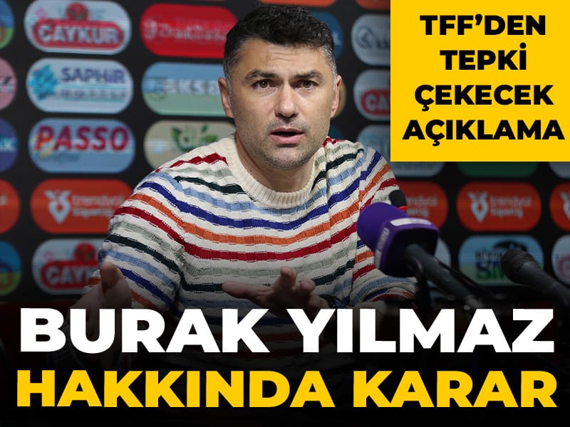 TFF'den skandal Burak Yılmaz kararı