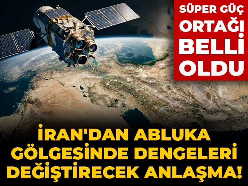 İran'dan abluka gölgesinde dengeleri değiştirecek anlaşma! Süper güç ortağı belli oldu