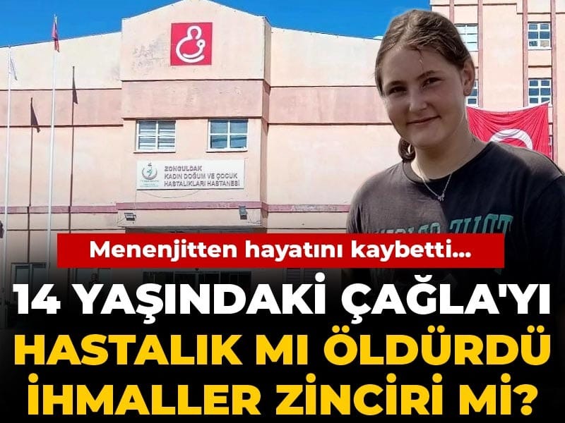 Menenjitten entübe edilmişti: 14 yaşındaki Çağla yaşam savaşını kaybetti