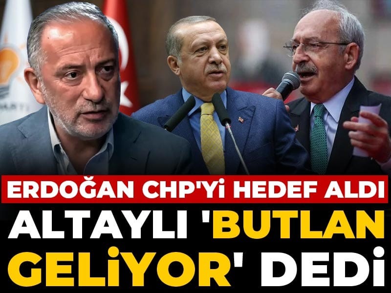 Erdoğan CHP'yi hedef aldı Altaylı 'Butlan geliyor' dedi