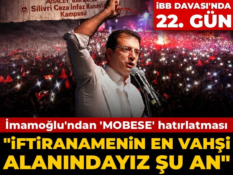 İBB Davası'nda 22. gün! İmamoğlu'ndan 'MOBESE' hatırlatması: İftiranamenin en vahşi alanındayız