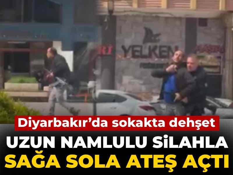 Diyarbakır’da sokakta dehşet: Uzun namlulu silahla rastgele ateş açtı