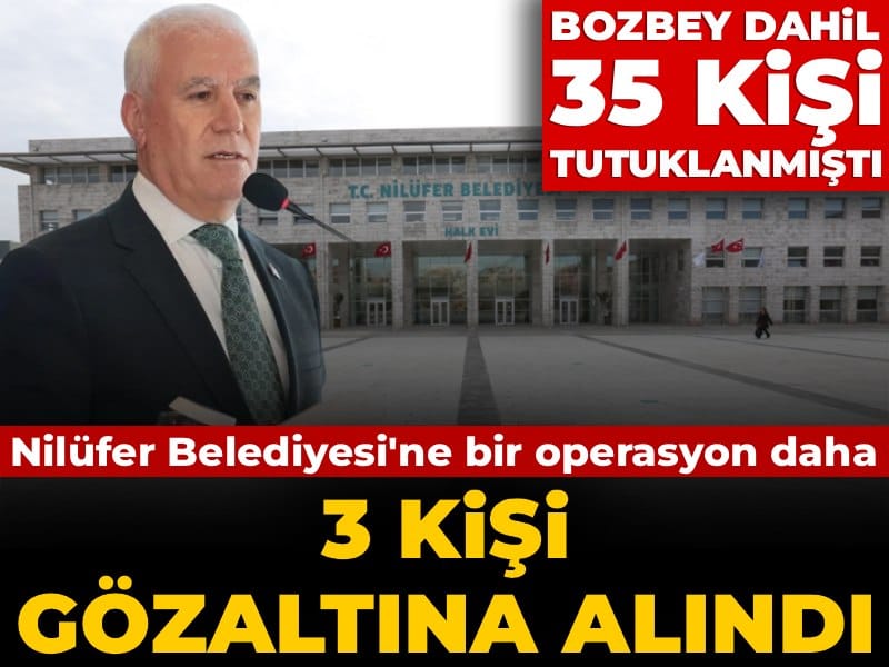 Son Dakika | Nilüfer Belediyesi'ne bir operasyon daha: 3 kişi gözaltına alındı