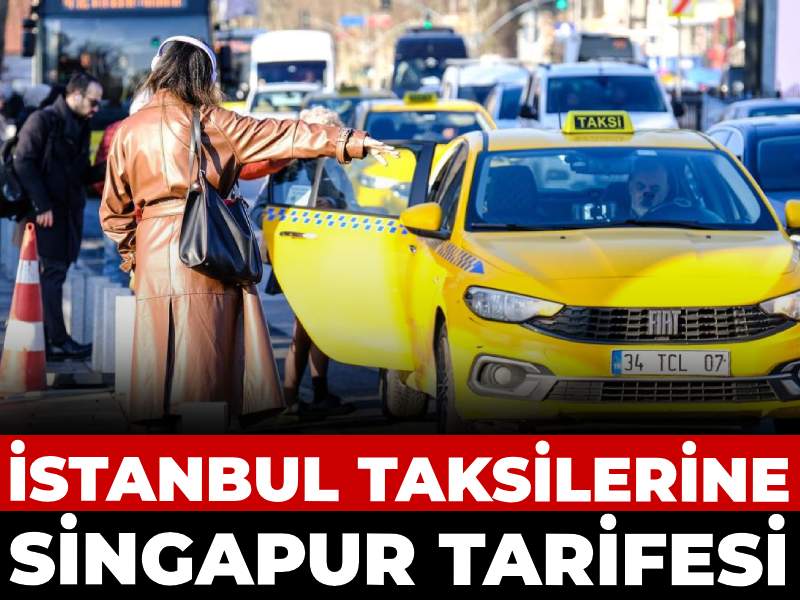 İstanbul'da taksi sistemi değişiyor: Singapur tarifesi uygulanacak