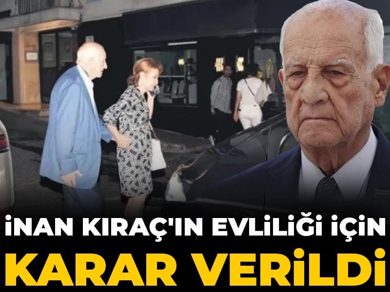 İnan Kıraç'ın evliliği için karar verildi
