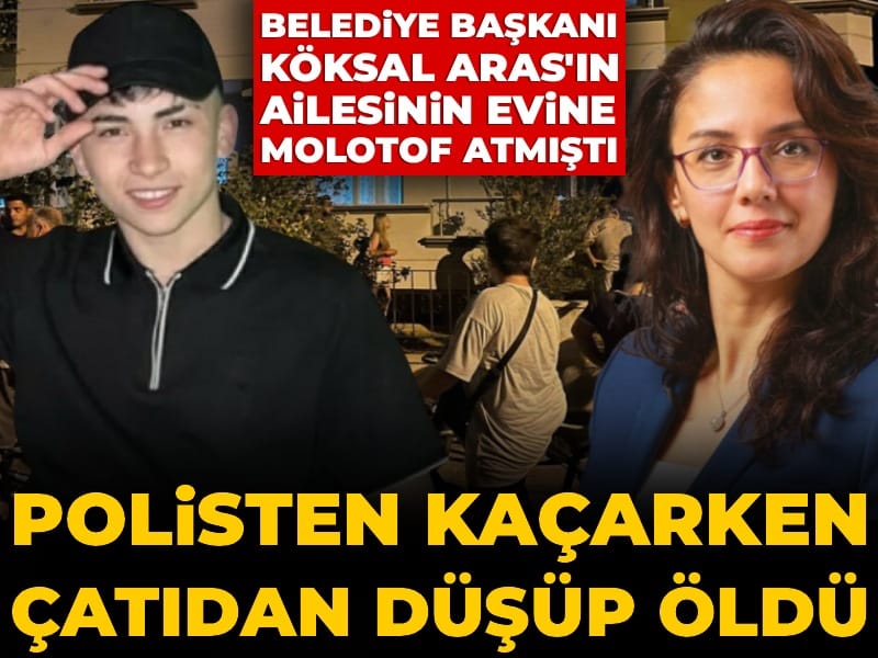Menteşe Belediye Başkanı Köksal Aras'ın ailesinin evine molotof atmıştı: Polisten kaçarken çatıdan düşüp öldü