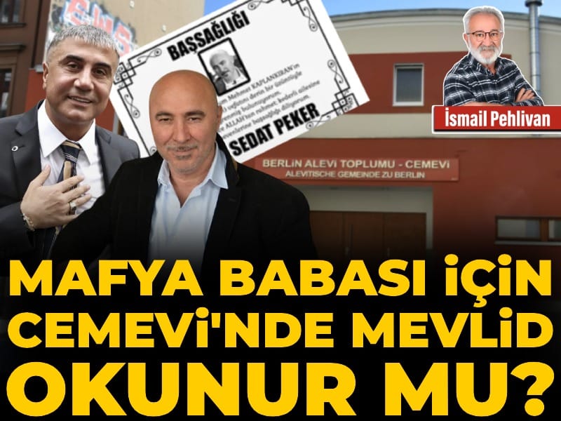 Mafya babası için Cemevi’nde mevlid okunur mu?