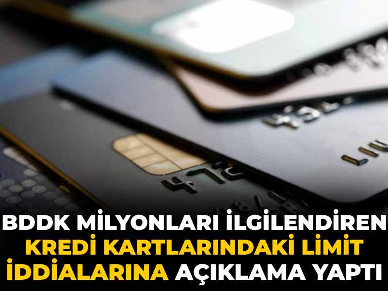 BDDK milyonları ilgilendiren kredi kartlarındaki limit iddialarına açıklama yaptı