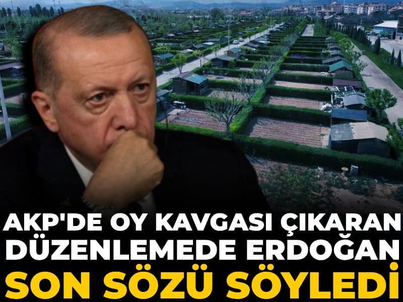 AKP'de oy kavgası çıkaran düzenlemede Erdoğan son sözünü söyledi