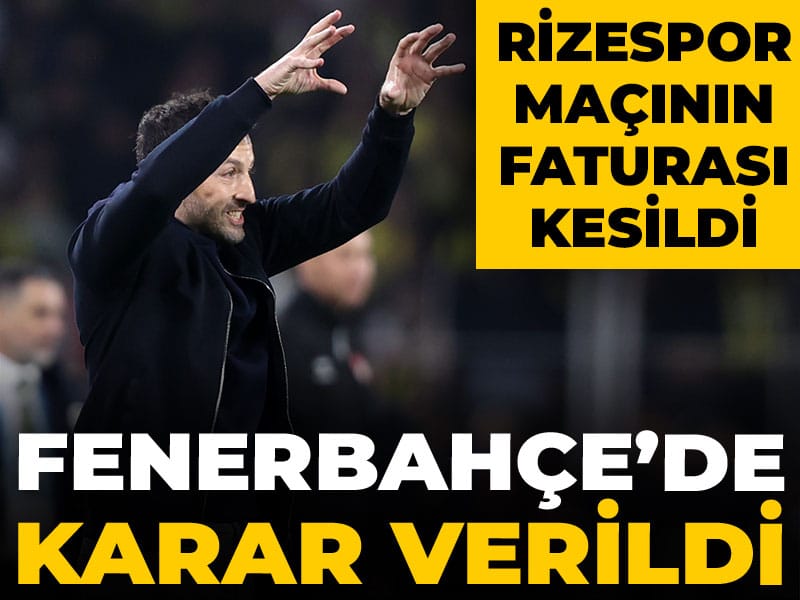 Fenerbahçe'de Rizespor beraberliğinin faturası kesildi