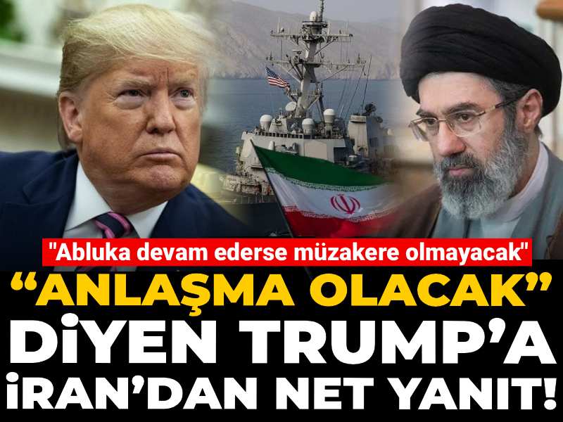 “Anlaşma olacak” diyen Trump’a İran’dan net yanıt! "Abluka devam ederse müzakere olmayacak"