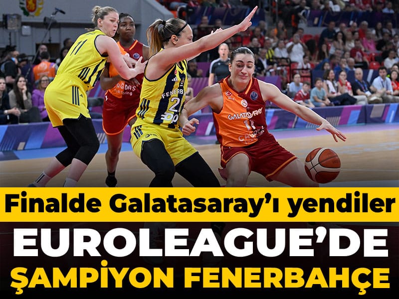 Euroleague'de şampiyon Fenerbahçe: Finalde Galatasaray'ı yendiler