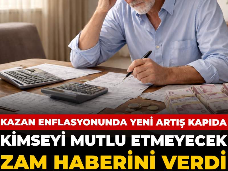 Kimseyi mutlu etmeyecek zam haberini verdi: Kazan enflasyonunda yeni artış kapıda