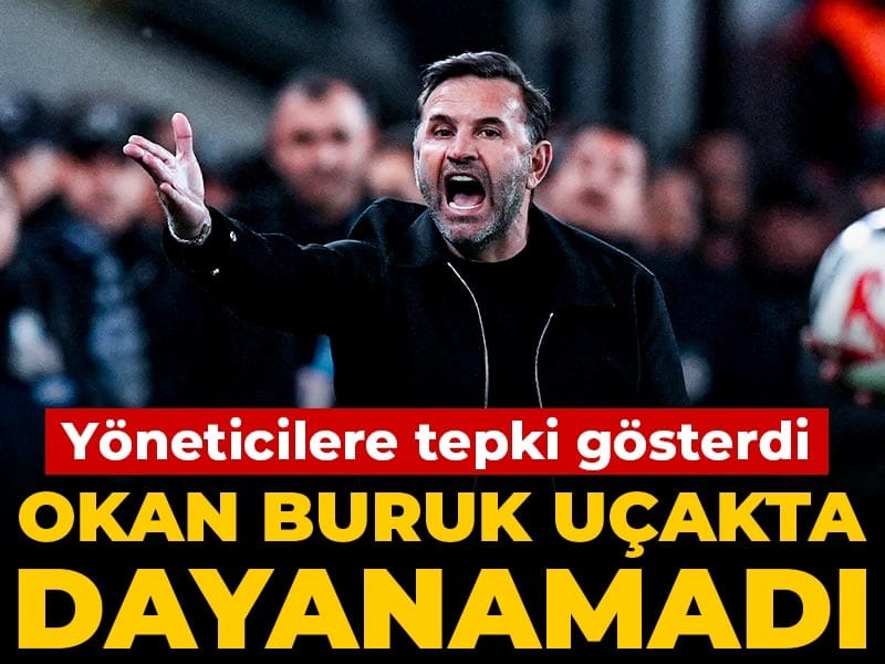 Okan Buruk uçakta dayanamadı: Yönetime dert yandı