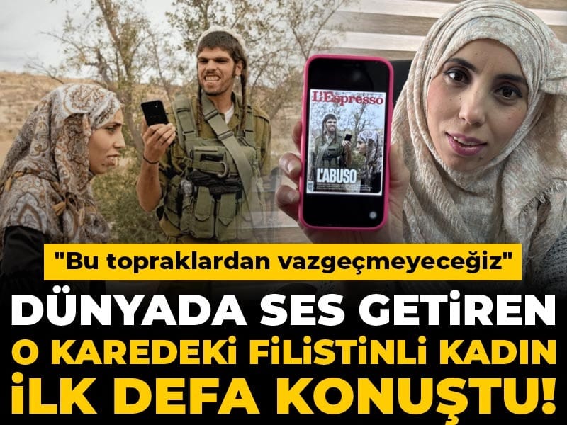 Dünyada ses getiren o karedeki Filistinli kadın ilk defa konuştu! "Bu topraklardan vazgeçmeyeceğiz"
