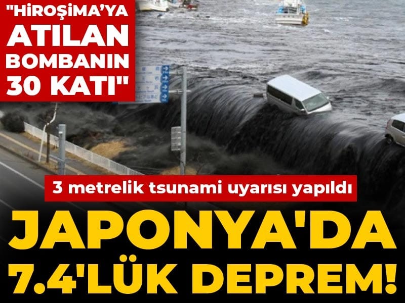 Son Dakika | Japonya'da 7.4'lük deprem! 3 metrelik tsunami uyarısı yapıldı