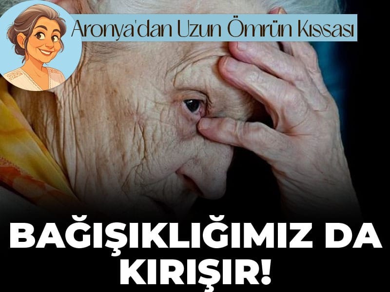 Bağışıklığımız da kırışır!