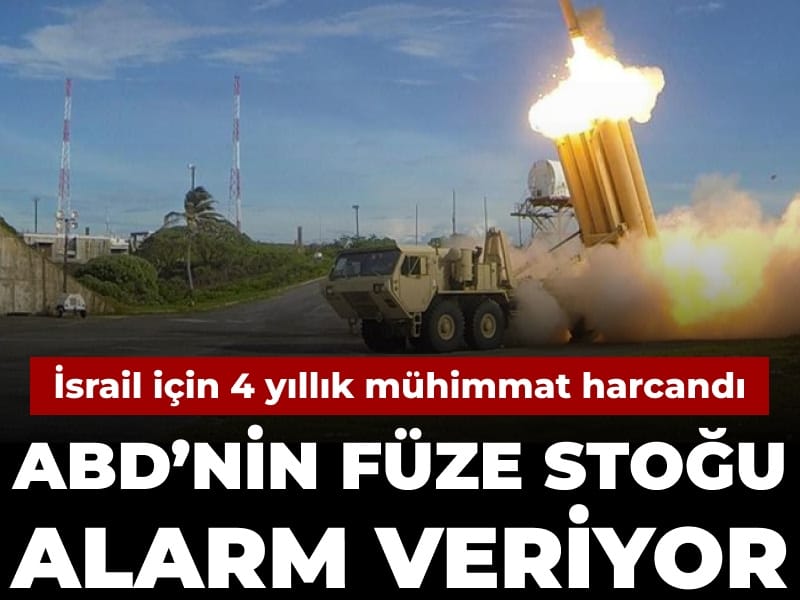 ABD İsrail için 4 yıllık füze stoğunu harcadı