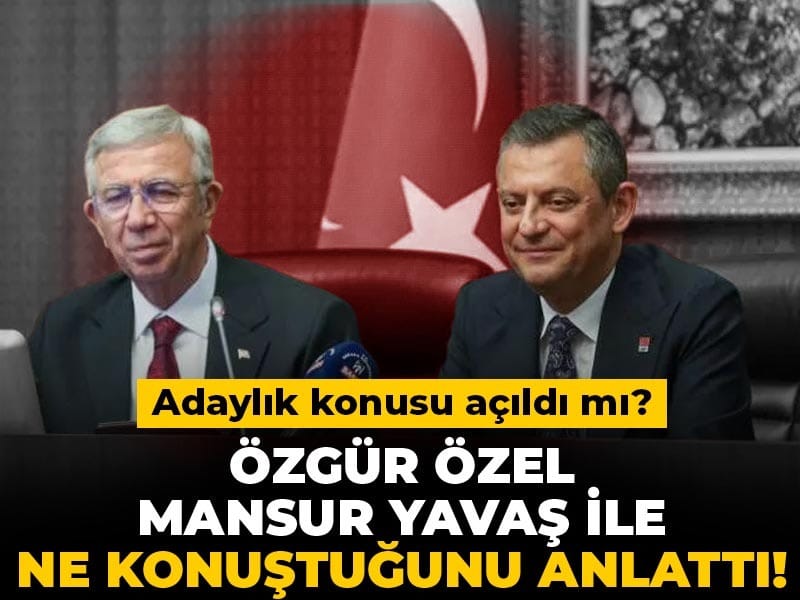 Adaylık konusu açıldı mı? Özgür Özel Mansur Yavaş ile ne konuştuğunu anlattı!