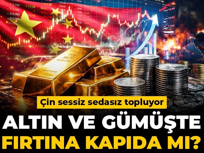 Altın ve gümüşte fırtına kapıda mı? Çin sessiz sedasız topluyor