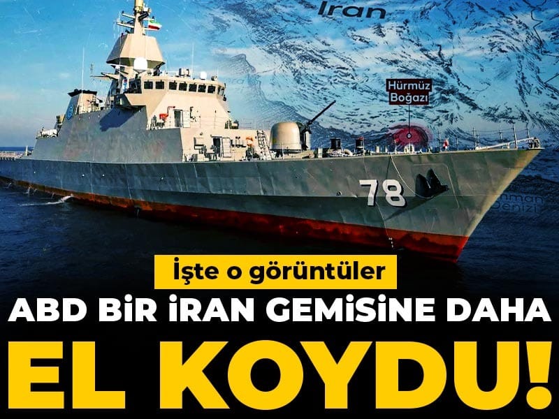 ABD bir İran gemisine daha el koydu! İşte o görüntüler