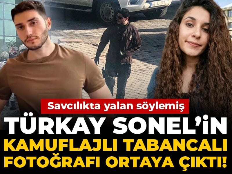 Türkay Sonel’in kamuflajlı tabancalı fotoğrafı ortaya çıktı! Savcılıkta yalan söylemiş