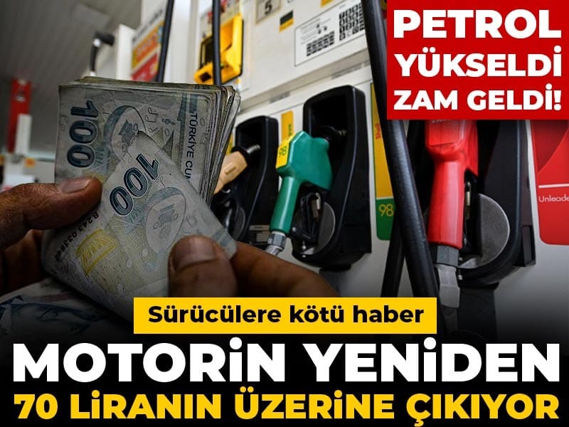Petrol yükseldi zam geldi! Sürücülere kötü haber: Motorin yeniden 70 liranın üzerine çıkıyor