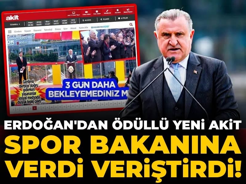 Erdoğan'dan ödüllü Yeni Akit spor bakanına verdi veriştirdi!